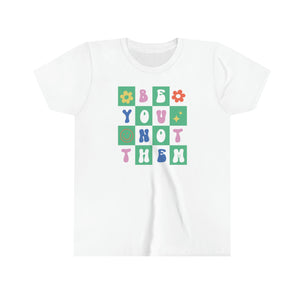 Be You Not Them Girls Youth Retro T-shirt