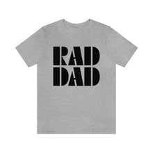 Load image into Gallery viewer, Rad Dad Men&#39;s Short Sleeve Graphic Tee
