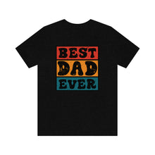 Load image into Gallery viewer, Best Dad Ever Retro Men&#39;s Short Sleeve Graphic Tee
