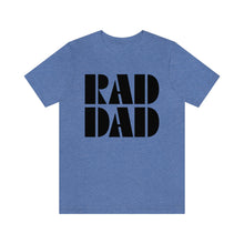 Load image into Gallery viewer, Rad Dad Men&#39;s Short Sleeve Graphic Tee
